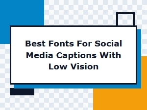 Best Fonts for Legible Social Media Captions