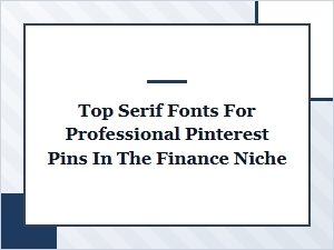 Finance Pin Fonts: Classic Serifs for Professional Appeal